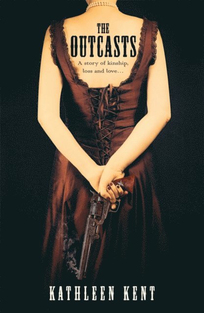 Kathleen Kent - Outcasts, E-bok