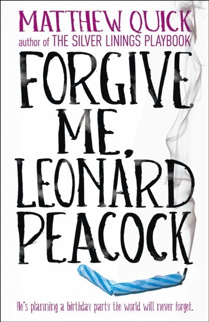 Matthew Quick - Forgive Me, Leonard Peacock, E-bok