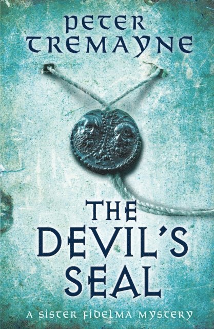 Peter Tremayne - Devil's Seal (Sister Fidelma Mysteries Book 25), E-bok