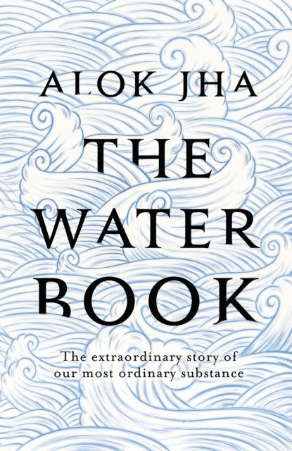 Alok Jha - Water Book, E-bok