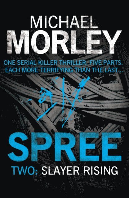 Michael Morley - Spree Part Two: Slayer Rising, E-bok