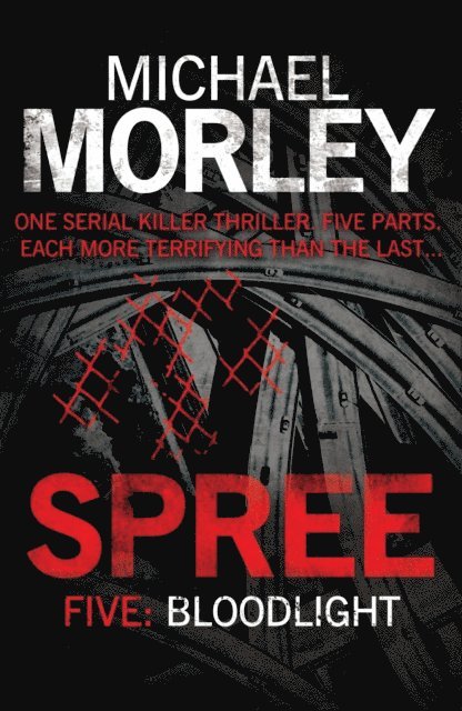 Michael Morley - Spree Part Five: Bloodlight, E-bok