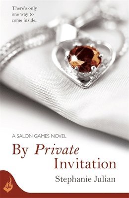 Stephanie Julian - By Private Invitation: Salon Games Book 1, Häftad