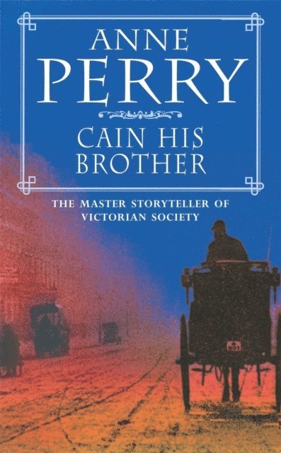 Anne Perry - Cain His Brother (William Monk Mystery, Book 6), E-bok