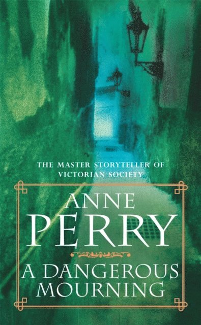 Anne Perry - Dangerous Mourning (William Monk Mystery, Book 2), E-bok
