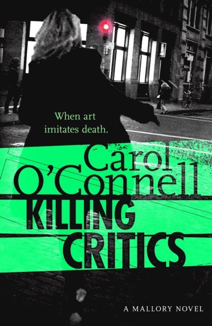 Carol O'Connell - Killing Critics, E-bok