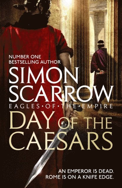 Simon Scarrow - Day of the Caesars (Eagles of the Empire 16), E-bok