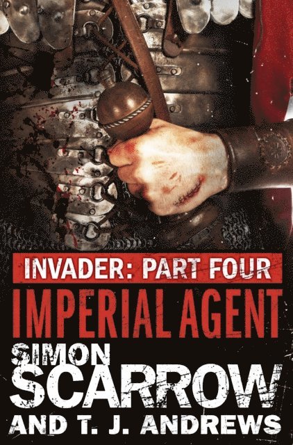 T. J. Andrews, Simon Scarrow - Invader: Imperial Agent (4 in the Invader Novella Series), E-bok