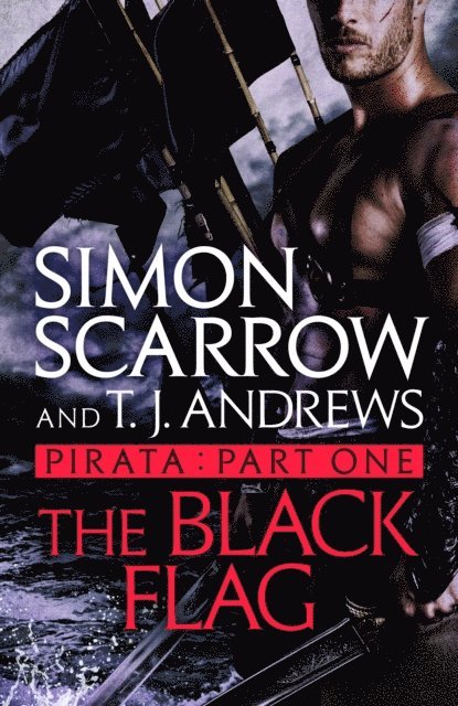 T. J. Andrews, Simon Scarrow - Pirata: The Black Flag, E-bok