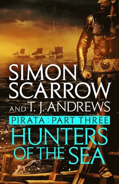 T. J. Andrews, Simon Scarrow - Pirata: Hunters of the Sea, E-bok