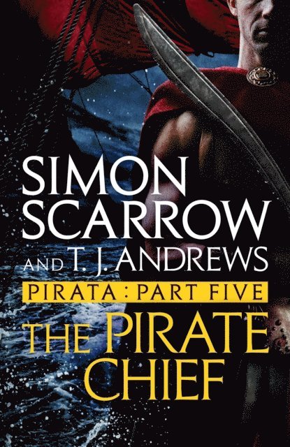 T. J. Andrews, Simon Scarrow - Pirata: The Pirate Chief, E-bok