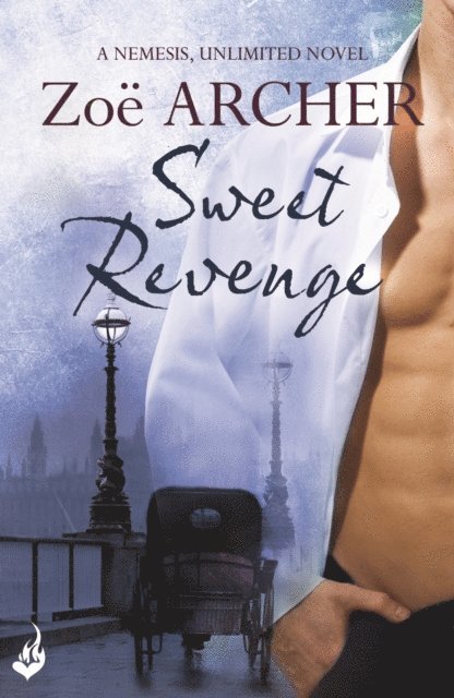Zoe Archer - Sweet Revenge: Nemesis, Unlimited Book 1 (A thrilling historical adventure romance), E-bok