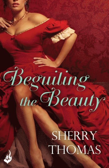Sherry Thomas - Beguiling the Beauty: Fitzhugh Book 1, E-bok