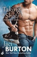 Jaci Burton - Taking A Shot: Play-By-Play Book 3, Häftad