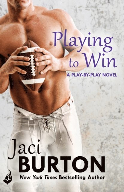 Jaci Burton - Playing To Win: Play-By-Play Book 4, E-bok