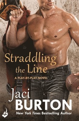 Jaci Burton - Straddling The Line: Play-By-Play Book 8, Häftad