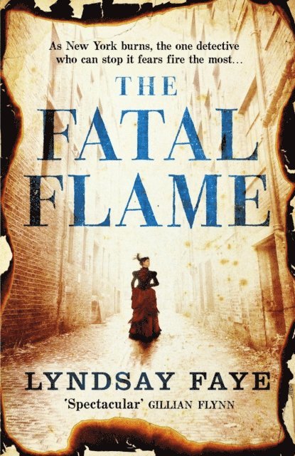 Lyndsay Faye - Fatal Flame, E-bok