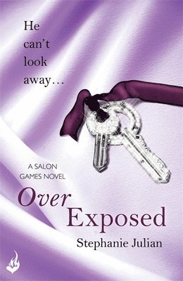 Stephanie Julian - Over Exposed: Salon Games Book 3, Häftad