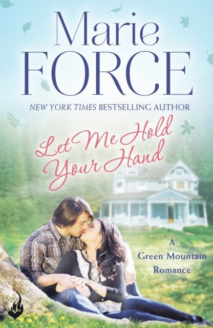 Marie Force - Let Me Hold Your Hand: Green Mountain Book 2, E-bok
