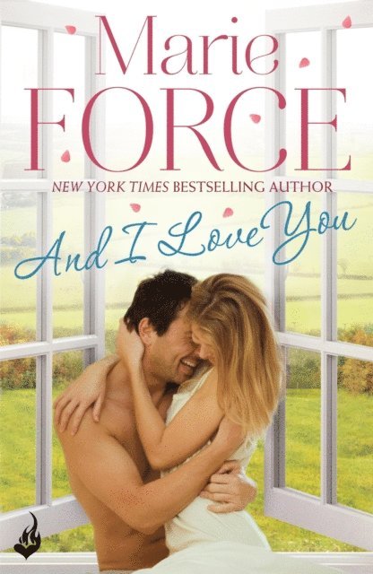 Marie Force - And I Love You: Green Mountain Book 4, E-bok