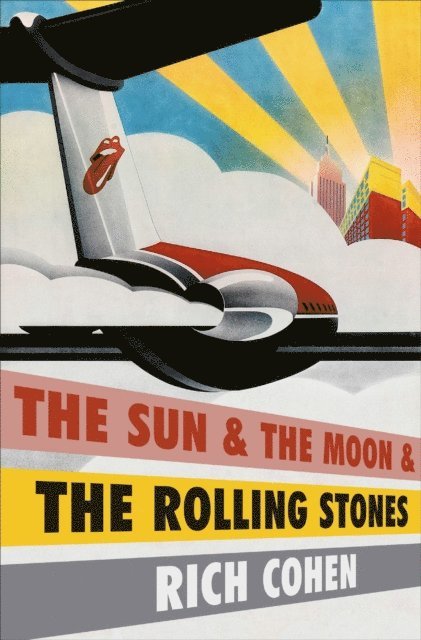 Rich Cohen - Sun & the Moon & the Rolling Stones, E-bok
