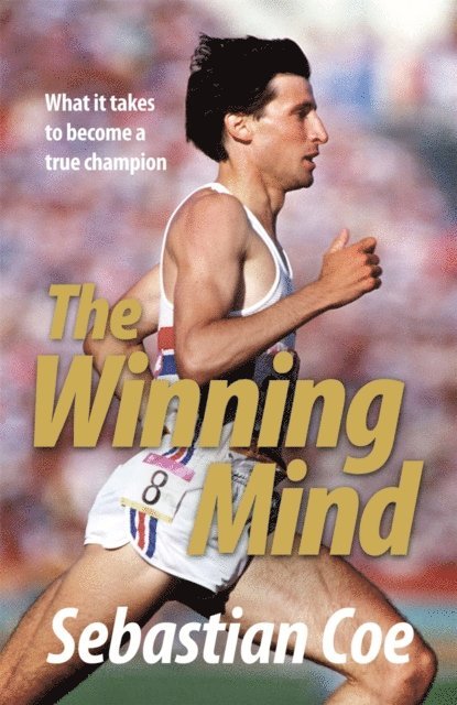Sebastian Coe - Winning Mind, E-bok