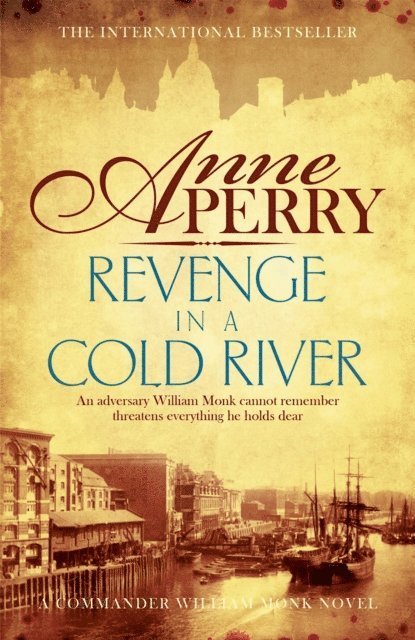 Anne Perry - Revenge in a Cold River (William Monk Mystery, Book 22), E-bok