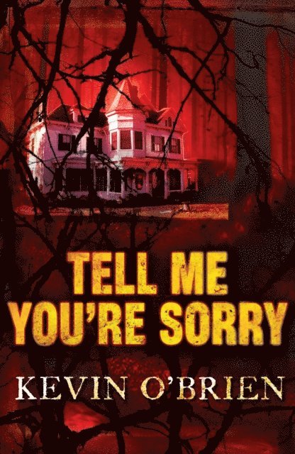 Kevin O'Brien - Tell Me You're Sorry, E-bok