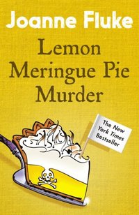 Lemon Meringue Pie Murder (Hannah Swensen Mysteries, Book 4)