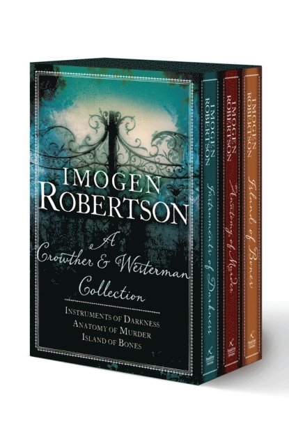 Imogen Robertson - Crowther & Westerman Omnibus: Instruments of Darkness, Anatomy of Murder, Island of Bones, E-bok