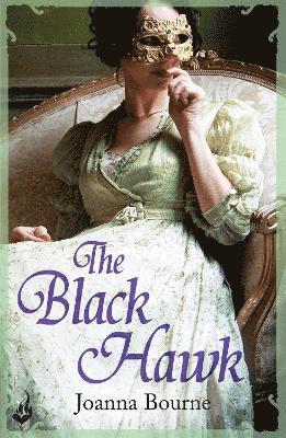 Joanna Bourne - Black Hawk: Spymaster 4 (A series of sweeping, passionate historical romance), Häftad