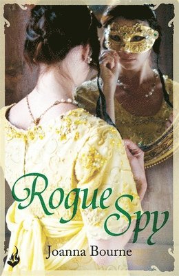 Joanna Bourne - Rogue Spy: Spymaster 5 (A series of sweeping, passionate historical romance), Häftad