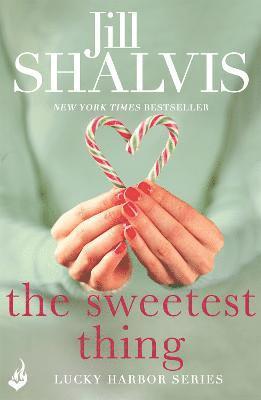 Jill Shalvis - The Sweetest Thing, Häftad