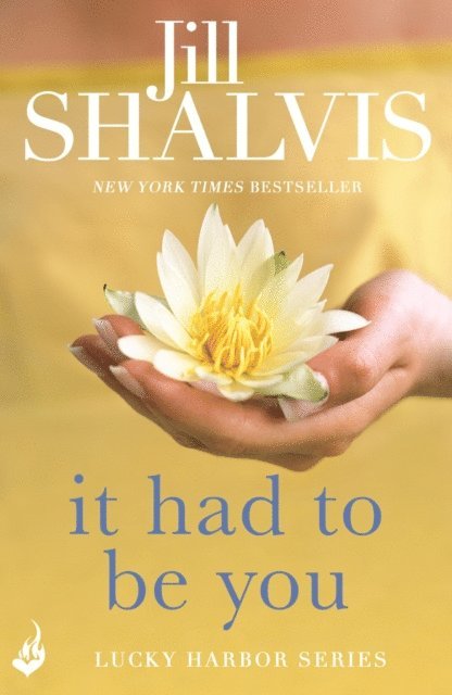 Jill Shalvis - It Had to Be You, E-bok