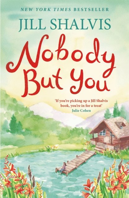Jill Shalvis - Nobody But You, E-bok