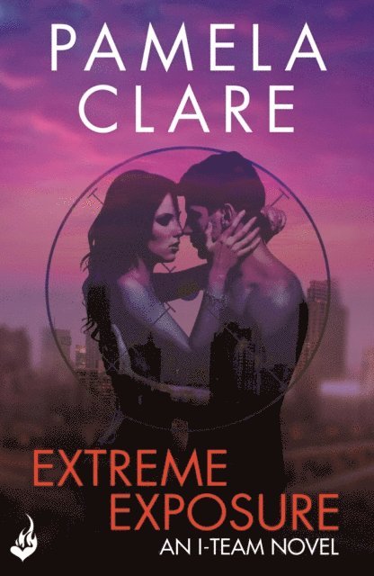 Pamela Clare - Extreme Exposure: I-Team 1 (A series of sexy, thrilling, unputdownable adventure), E-bok
