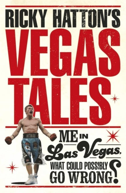 Ricky Hatton - Ricky Hatton's Vegas Tales, E-bok. Tillgänglighet: Lägg i varukorg