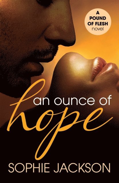 Sophie Jackson - Ounce of Hope: A Pound of Flesh Book 2, E-bok