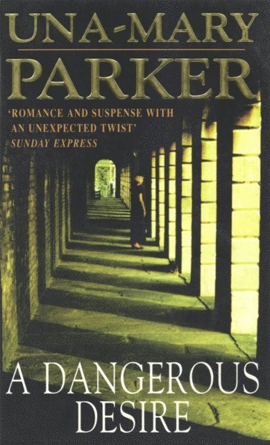 Una-Mary Parker - Dangerous Desire, E-bok