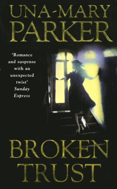 Una-Mary Parker - Broken Trust, E-bok