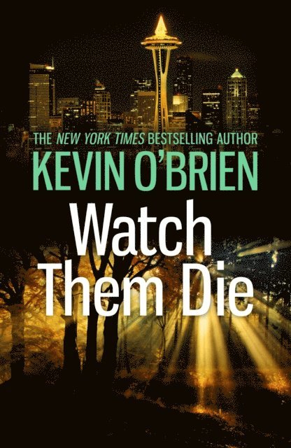 Kevin O'Brien - Watch Them Die, E-bok
