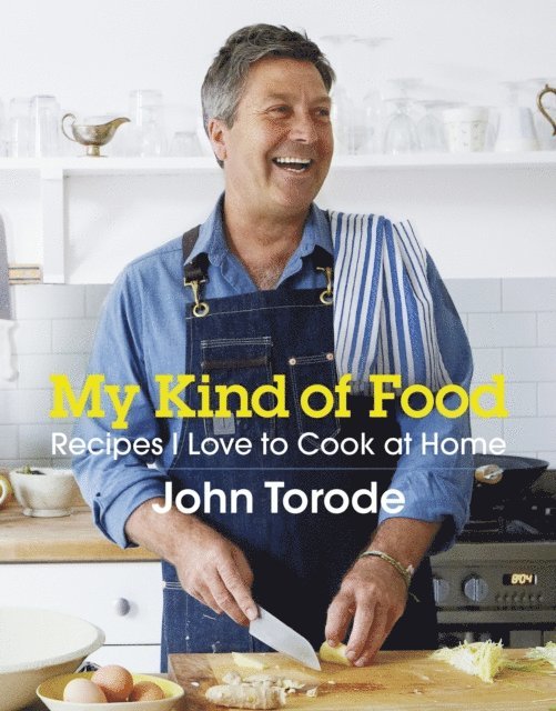 John Torode - My Kind of Food, E-bok