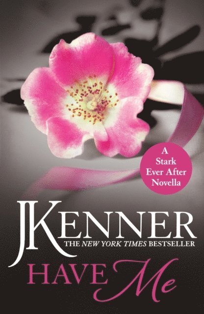 J. Kenner - Have Me: A Stark Ever After Novella, E-bok