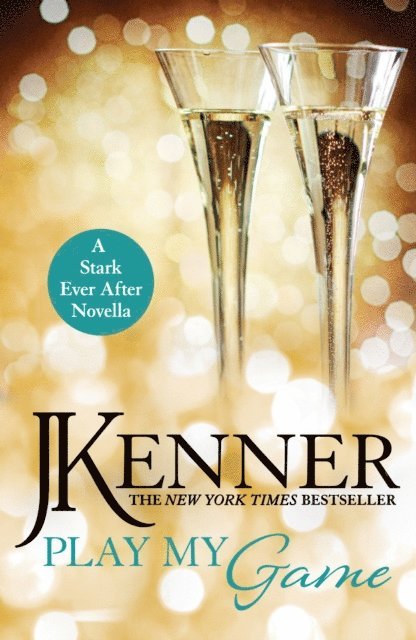 J. Kenner - Play My Game: A Stark Ever After Novella, E-bok