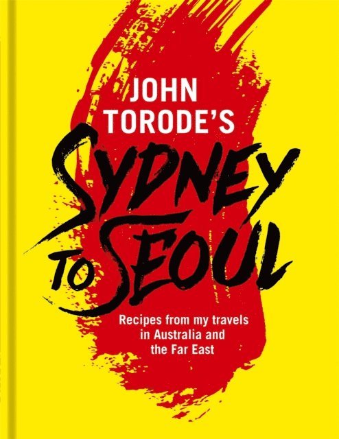 John Torode - John Torode's Sydney to Seoul, E-bok