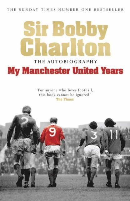 Bobby Charlton - My Manchester United Years, E-bok