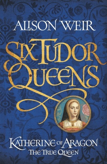 Alison Weir - Six Tudor Queens: Katherine of Aragon, The True Queen, E-bok. Tillgänglighet: Lägg i varukorg