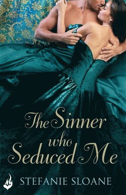 Stefanie Sloane - Sinner Who Seduced Me: Regency Rogues Book 3, Häftad