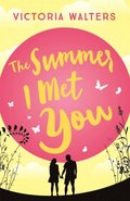 Summer I Met You