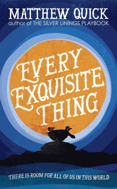 Matthew Quick - Every Exquisite Thing, E-bok